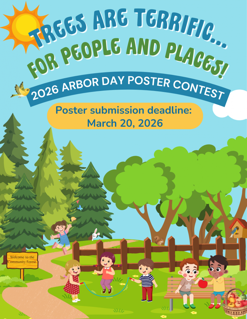 Trees are Terrific... for People and Places! Arbor Day Poster Contest. 